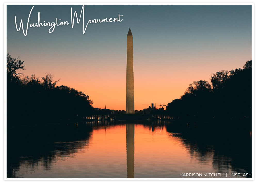 Washington Monument and Reflecting Pool Credit Harrison Mitchell Unsplash Capital Region USA SeptOct22 Issue 12 24Aug22